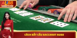 Cách Bắt Cầu Baccarat AU88 - Phương Pháp Bất Bại 2025